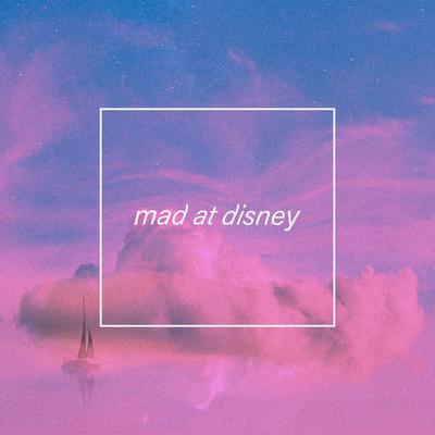 Mad At Disney By creamy, 11:11 Music Group, untrusted's cover