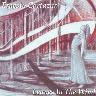 Leaves in the Wind By Ernesto Cortazar's cover