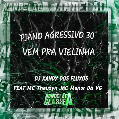 Piano Agressivo 30 Vem pra Vielinha's cover