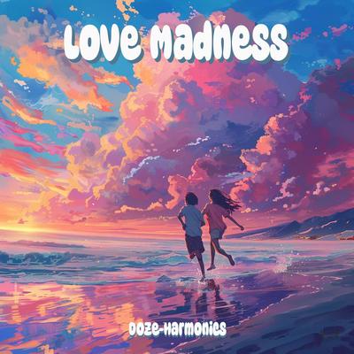 Love Madness (Original mix)'s cover