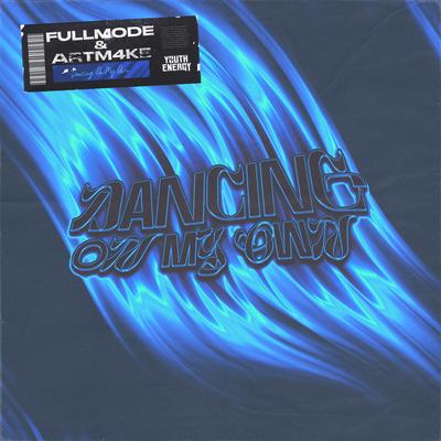 Dancing on My Own By Fullmode, ARTM4KE's cover