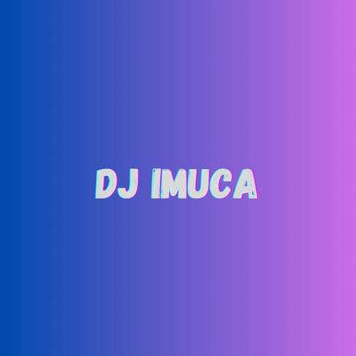 DJ IMUCA's cover