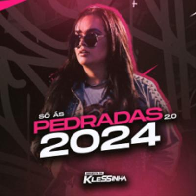 Seresta da Klessinha - Só as Pedradas 2.0 2024's cover