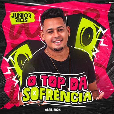 O Top da Sofrência (Abril 2024)'s cover