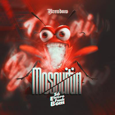 Mosquitin By Brendow, SO ELETROFUNK BOM's cover