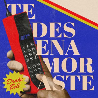 Te Desenamoraste By Drake Bell's cover