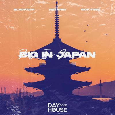 Big In Japan By REZarin, Blackoff, Rickysee's cover