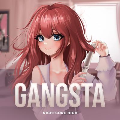 Gangsta (Sped Up) By Nightcore High's cover