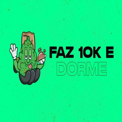 MEGA FUNK FAZ 10K E DORME's cover