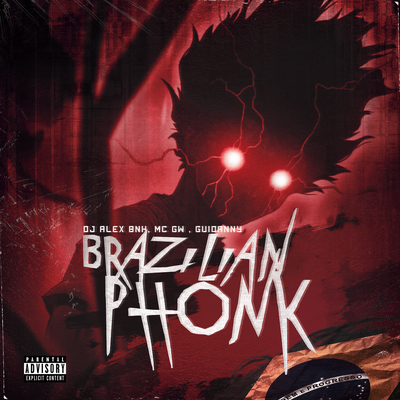 Brazilian Phonk By DJ Alex BNH, Mc Gw, Mc Guidanny's cover