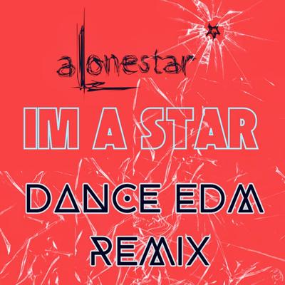 Im A Star (Dance EDM Remix)'s cover