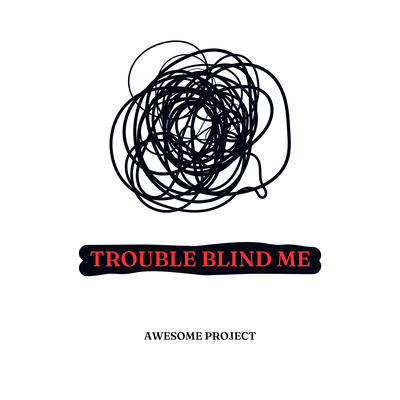 Trouble Blind Me (Remastered 2024)'s cover