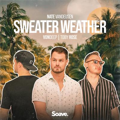 Sweater Weather By Nate VanDeusen, VonDeep, Toby Rose's cover