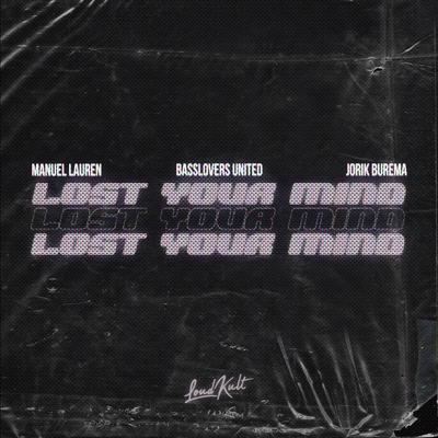 Lost Your Mind By Manuel Lauren, Basslovers United, Jorik Burema's cover