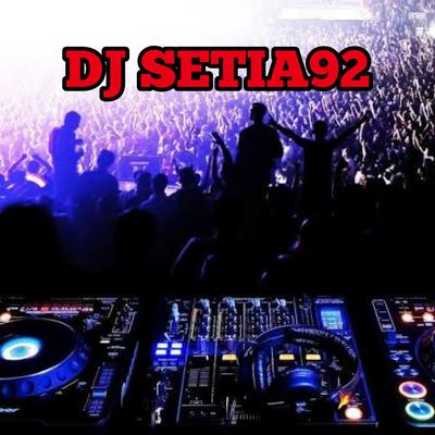 DJ SETIA92's cover