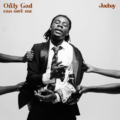 Only God Can Save Me By Joeboy's cover