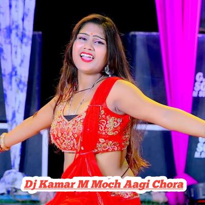 Dj Kamar M Moch Aagi Chora's cover