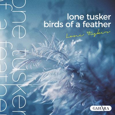 Birds Of A Feather By Lone Tusker's cover