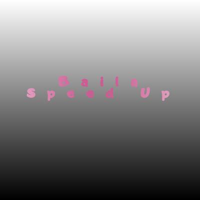 Baila (Speed Up)'s cover