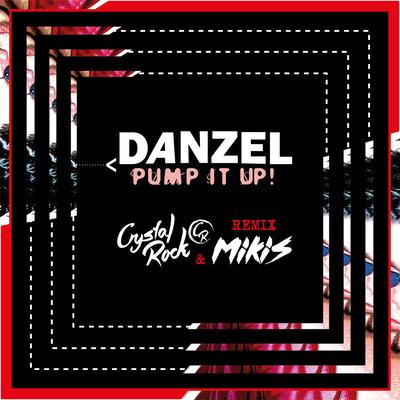 Pump It Up (Crystal Rock & Mikis Remix)'s cover