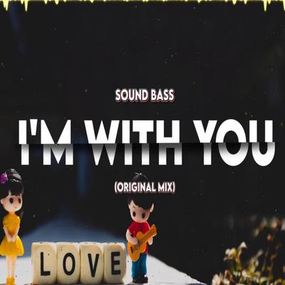 When I'm with You By SOUND BASS's cover