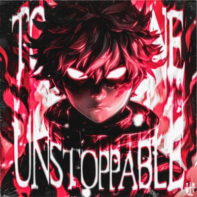 UNSTOPPABLE By TOKYOSLEEP's cover