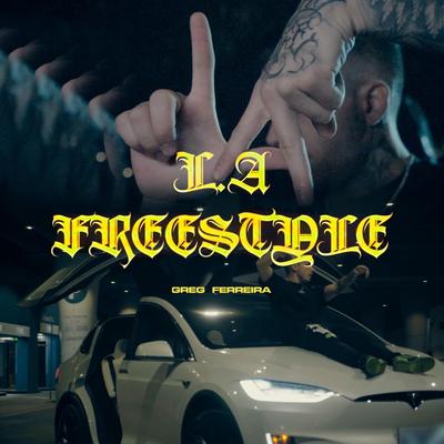 L.A Freestyle By Greg Ferreira's cover