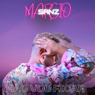 Não Vou Ficar By Marcio Sanz's cover