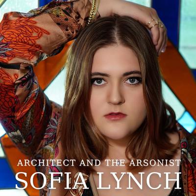 Architect And The Arsonist By Sofia Lynch's cover