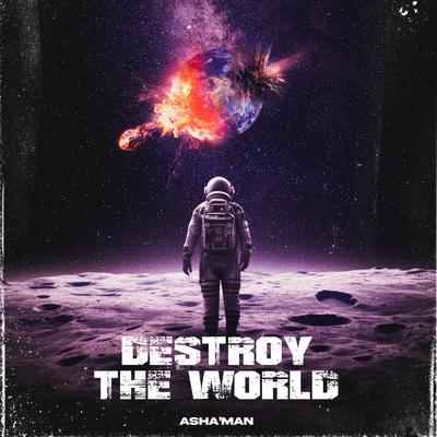 Destroy the World's cover