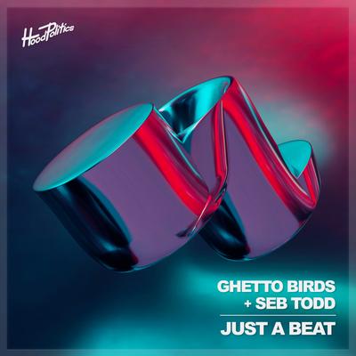 Just a Beat By Ghetto Birds, Seb Todd's cover