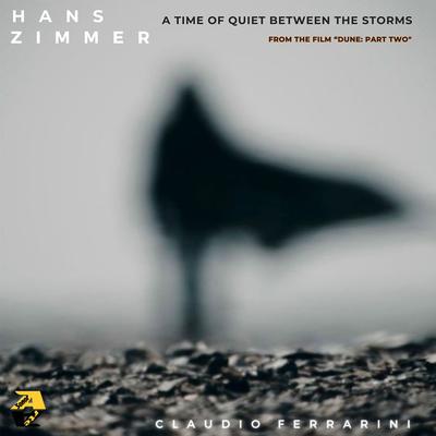 Hans Zimmer: A Time of Quiet Between the Storms By Claudio Ferrarini's cover