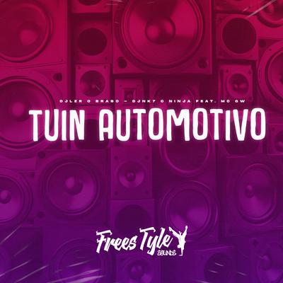 Tuin Automotivo By DjLzr o Brabo, DjNk7 O Ninja, Mc Gw's cover