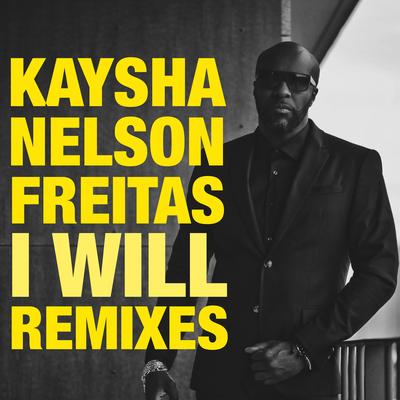 I will (Pop Reggaeton Remix) By Kaysha, Nelson Freitas, Monsieur De Shada's cover