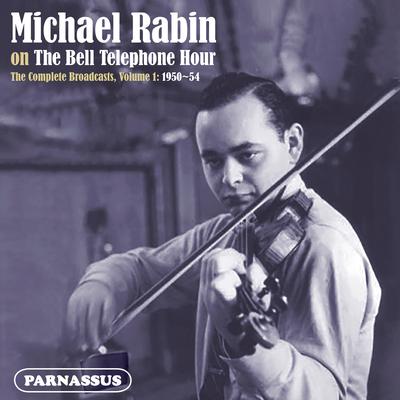 Michael Rabin on The Bell Telephone Hour - The Complete Broadcasts, Vol. 1: 1950-1954 (2024 Remastered Edition)'s cover