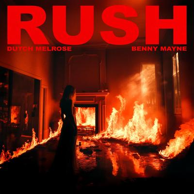 RUSH By Dutch Melrose, benny mayne's cover