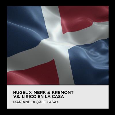 Marianela (Qué Pasa) By HUGEL, Merk & Kremont, Lirico En La Casa's cover