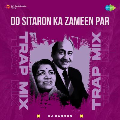 Do Sitaron Ka Zameen Par - Trap Mix's cover