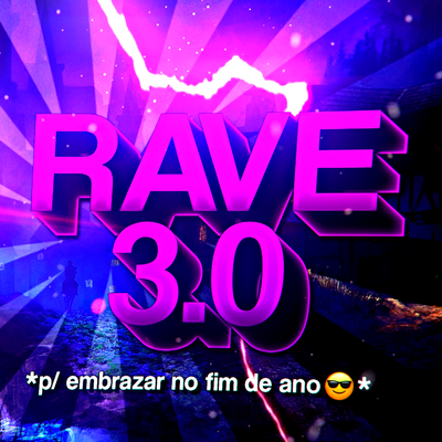 Rave 3.0 p embrazar no fim de ano By Sr. Nescau's cover