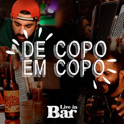 De Copo Em Copo (Live In Bar) By Guga & Ruan's cover