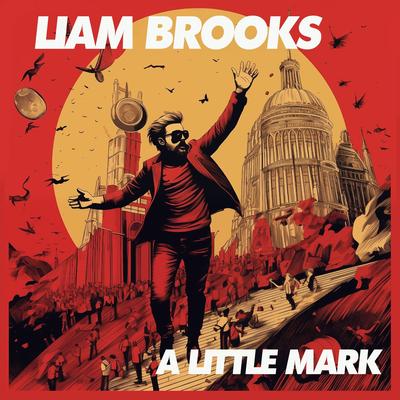 A Little Mark (Single Edit) By Liam Brooks's cover