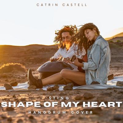 Sting - Shape of My Heart - Relaxing Hangdrum Cover by Catrin Castell's cover