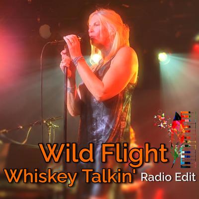 Whiskey Talkin' (Radio Edit) By Wild Flight's cover