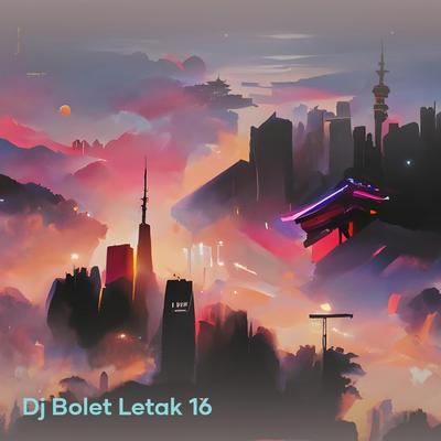 DJ Bolet letak 16's cover