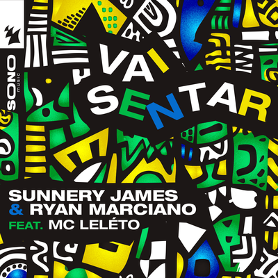 Vai Sentar By Sunnery James & Ryan Marciano, Mc Leléto's cover