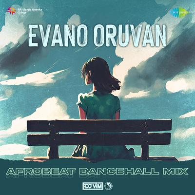 Evano Oruvan - Afrobeat Dancehall Mix's cover