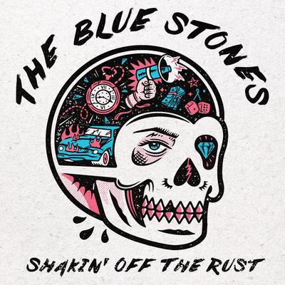 Shakin' Off The Rust By The Blue Stones's cover