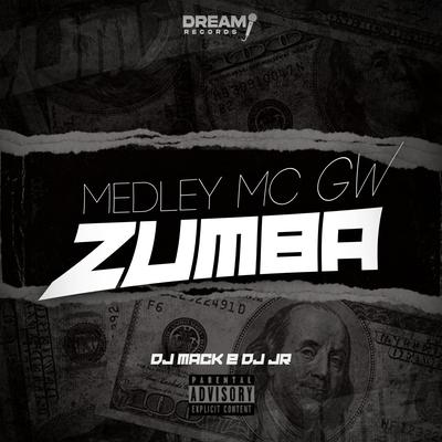 Medley Mc Gw Zumba By Dj Mack, DJ JR Oficial, Mc Gw's cover