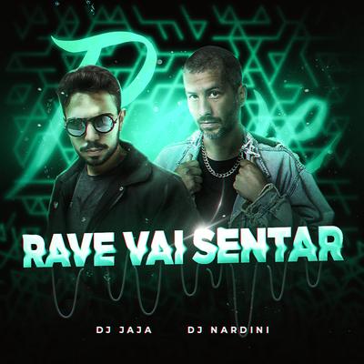 Rave Vai Sentar By Dj Jaja, DJ NARDINI's cover