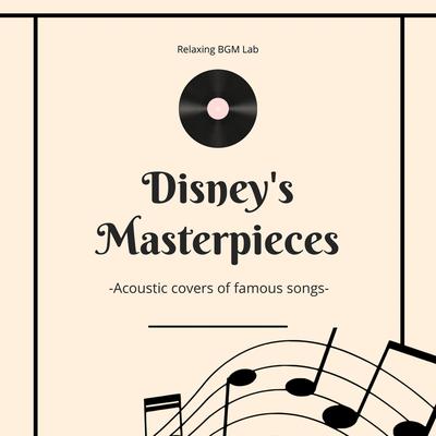 Disney's Masterpieces -Acoustic covers of famous songs-'s cover